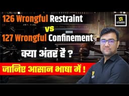 126 Wrongful Restraint vs 127 Wrongful Confinement | Utkarsh Law Classes | Hassib Sir
