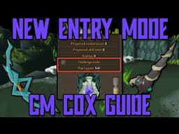 NEW Entry Mode CM CoX Guide (OSRS)