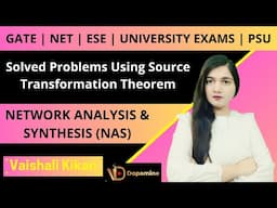 NAS L 46 | Solved Problems on Source Transformation Technique | Network Analysis | GATE NET ESE PSU