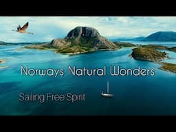 Norways Natural Wonders - Sailing Free Spirit