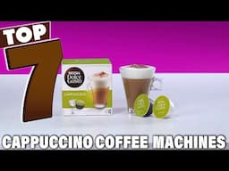 7 Must-Try Coffees for Cappuccino Machines (Rich & Smooth!)