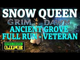Grim Dawn | Snow Queen | Ancient Grove | Veteran | No Commentary | May 2025