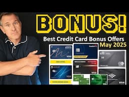 BEST Credit Card Bonus Offers May 2025 💳 Best Bonuses on No Annual Fee & Annual Fee Cards 🎁