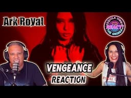 FIRST TIME LISTENING TO ARKROYAL - VENGEANCE - REACTION