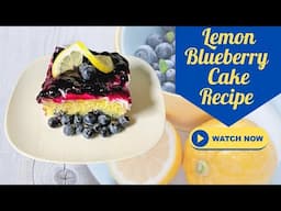 Lemon Blueberry Cake | How To Make A Lemon Blueberry Cake