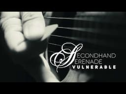 Vulnerable - Secondhand Serenade Cover