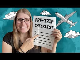 Never Travel Without Doing This! My Pre-Travel Checklist