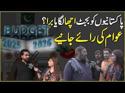 Pakistanio ko budget acha laga ya bura? Awam ki raye janiye