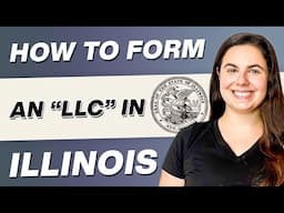 How to Set Up an LLC in Illinois | Illinois LLC Full Beginner’s Guide with Breakdown