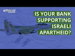 Is your bank supporting Israeli apartheid?
