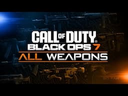 ALL Black Ops 7 Weapons Revealed… (UPDATED LIST)
