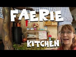 Crafting the Faerie Kitchen | A Story in Miniature ✨