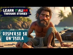 Lost On An Island | Learn Italian Through Stories | B2 Level - Graded Reader