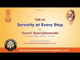 Serenity at Every Step - Talk by Swami Aparajitananda, held at CMSJ - Berkeley Sevak's Satsang.