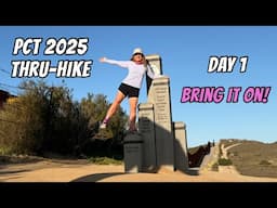 PCT 2025 Thru-hike: Day 1 - Bring It On!