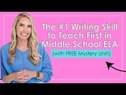 📌 The #1 Writing Skill to Teach First in Middle School ELA (with FREE Mystery Unit!)