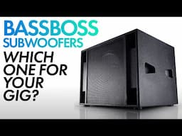 Which BASSBOSS Subwoofer is Right for Your Next Gig? | Full Comparison