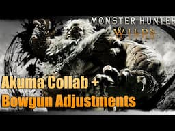 Bowguns 101 | Akuma + Rebalance Patch | Monster Hunter Wilds