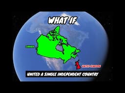What if Canada And United Kingdom United A Single Independent Country | Country Comparison | DD 2.o