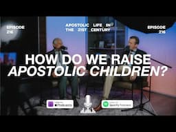 How Do We Raise Children Who Stay in the Church? | Episode 216