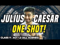 ICSE 9th : Complete Julius Caesar 🔥 | One Shot | Act 1 & 2