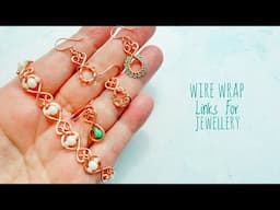 Wire Wrapped Links For Beginners... Turn Simple Into Amazing!