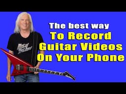 Record Excellent Guitar Videos On Your Phone - The Low Tech Way
