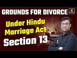 Grounds for Divorce under Hindu Marriage Act Section 13 | Utkarsh Law Classes | Hassib Sir