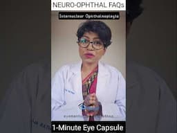 Neuro-Ophthal FAQs| INO untangled! 1-Minute Eye Capsule with Dr.Rajarathna| Your EyeMentor