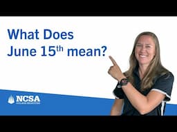 What Does June 15th Mean In The Recruiting Process?