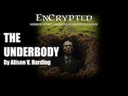 "The Underbody" by Alison V. Harding | Weird tales | Horror narration