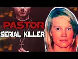 Pastor SERIAL KILLER.  A true crime story that sends shivers down your spine