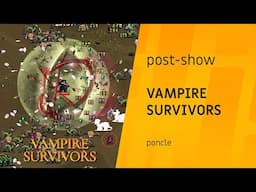 Vampire Survivors - Post-Show | The Triple-i Initiative