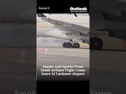 Smoke And Sparks From Saudi Airlines Flight Cause Scare At Lucknow Airport