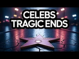 Celebs who Met Tragic Ends. Did you know?