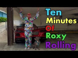 Ten minutes of Roxy rolling