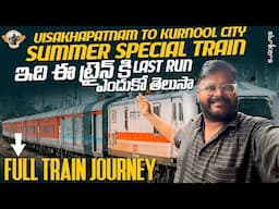 Visakhapatnam To Kurnool City Summer Special Train Full Train Journey || Telugu Travel Vlogger