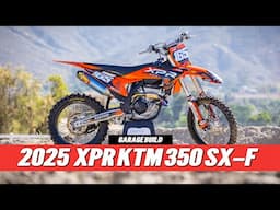 Racer X Films: 2025 XPR KTM 350 SX-F Garage Build