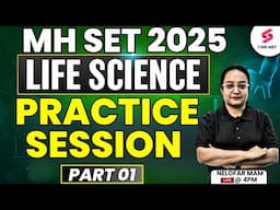 Practice Session For MH SET 2025 Exam | MH Set Exam Preparation Life Science | Part 01 | Nelofar Mam