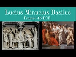 Lucius Minucius Basilus, Praetor 45 BCE