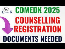 COMEDK 2025 COUNSELLING REGISTRATION | DOCUMENTS NEEDED | IMPORTANT INSTRUCTIONS