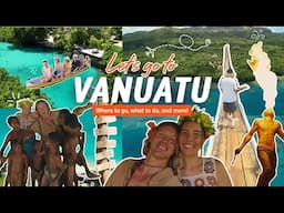 VANUATU | Where to go, what to do, and more!
