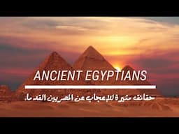 Impressive facts about ancient Egyptians!