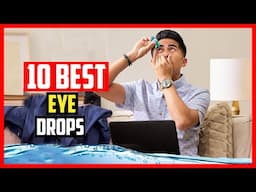 ✅Top 10 Best Eye Drops in 2025