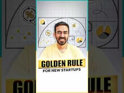 Golden Rule For All New Startups!