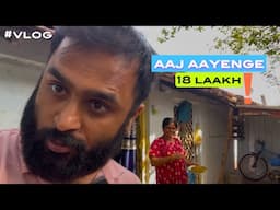 18 laakh aayenge par kisliye 😕 #vlogs