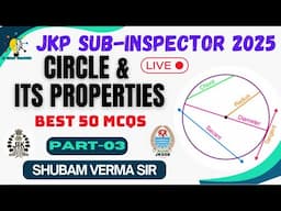 CIRCLE & ITS PROPERTIES II PART-03 II MATHEMATICAL ABILITY II  JKPSI-2025 II #jkssb #jkpsi #rrbntpc