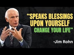 Speak Blessings Upon Yourself | Jim Rohn Motivation to Transform Your Life