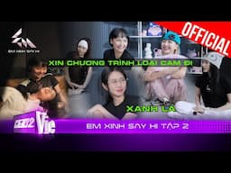 Em Xinh Say Hi Tập 2 #7: Orange nhuốn màu xanh lá từ Miu Lê, Trấn Thành trúng kế gói xôi team BƯỚNG