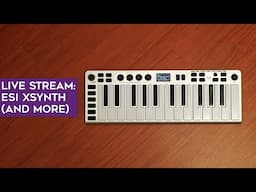 ESI XSynth stream (and anything else music and synth)